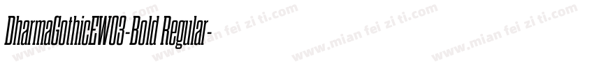 DharmaGothicEW03-Bold Regular字体转换